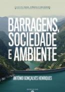 Barragens, Sociedade e Ambiente