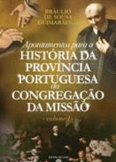 Apontamentos para a Hist�ria da Prov�ncia Portuguesa da Congrega��o da Miss�o, 1