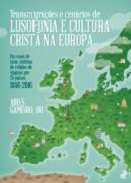 Transmigra��es e cen�rios de Lusofonia e cultura crist� na Europa