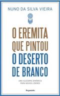 O eremita que pintou o deserto de Branco