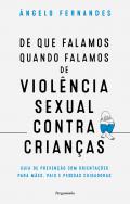 De que Falamos Quando Falamos de Viol�ncia Sexual Contra Crian�as