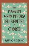 Na margem do Rio Piedra eu sentei e chorei