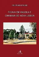 Ficava em Angola e chamava-se Nova Lisboa