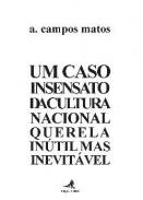 Um caso insensato da cultura nacional querela in�til mas inevit�vel