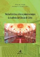 N�tulas hist�ricas sobre os primeiros tempos da Academia das Ci�ncias de Lisboa
