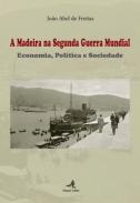 A Madeira na Segunda Guerra Mundial