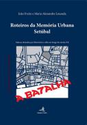 Roteiros da Mem�ria Urbana, Set�bal