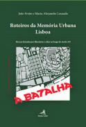 Roteiros da Mem�ria Urbana, Lisboa