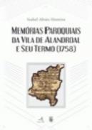 Mem�rias Paroquiais da Vila do Alandroal e Seu Termo (1758)