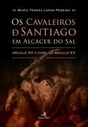 Os Cavaleiros de Santiago em Alc�cer do Sal