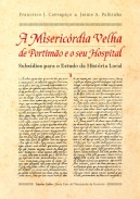 A Miseric�rdia Velha de Portim�o e o seu Hospital