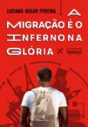 A migra��o � o inferno na gl�ria