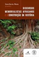 Discursos Memorialistas Africanos e a Constru��o da Hist�ria
