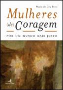 Mulheres (de) coragem