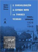 A consolida��o do Estado Novo em Torres Vedras