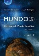 Mundo(s)  : colet�nea de poesia lus�fona : 20 Poetas, Livro 7