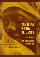 Carolina Maria de Jesus Nas margens da literatura