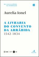A Livraria do Convento da Arr�bida 1542-1834