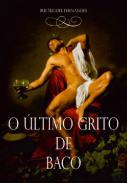 O �ltimo grito de Baco