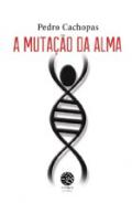 A muta��o da alma