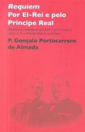 Requiem por El-Rei e pelo Pr�ncipe Real