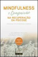 Mindfulness e Compaix�o na Recupera��o da Psicose