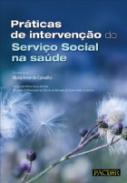 Pr�ticas de interven��o do servi�o social na sa�de