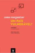 Como reorganizar um pa�s vulner�vel?