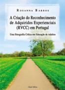 A cria��o do reconhecimento de adquiridos experienciais (RVCC) em Portugal