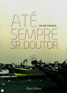 At� sempre senhor doutor...