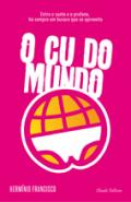 O cu do mundo