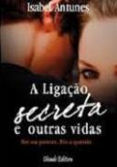 A liga��o secreta e outras vidas