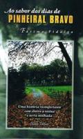 Ao sabor dos dias de Pinheiral Bravo