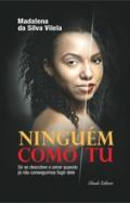 Ningu�m como tu