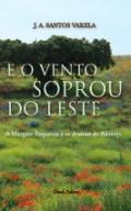 E o vento soprou do leste