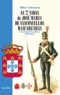 As 7 vidas de Jos� Maria de Vasconcellos Mascarenhas