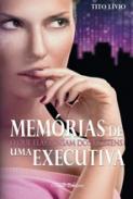 Mem�rias de uma executiva