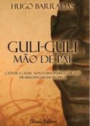Guli-Guli, m�o de pai