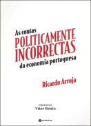 As contas politicamente incorrectas da economia portuguesa