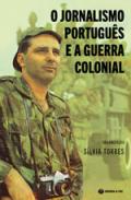 O jornalismo portugu�s e a guerra colonial