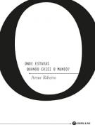 Onde estavas quando criei o mundo?