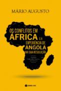 Os conflitos em �frica e a experi�ncia de Angola na sua resolu��o