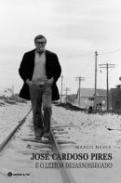Jos� Cardoso Pires e o Leitor Desassossegado