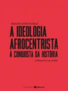 A ideologia afrocentrista � conquista da Europa