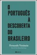 O Portugu�s � descoberta do Brasileiro