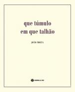 Que t�mulo em que talh�o