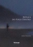 R�plica do fogo dentro