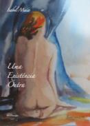 Uma Exist�ncia Outra