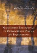 Necessidades Educacionais de Cuidadores de Pessoas com Esquizofrenia
