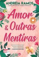 Amor & outras mentiras
